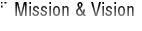 mission & vision